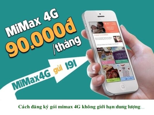 Cách đăng ký gói MiMax 4G không giới hạn dung lượng