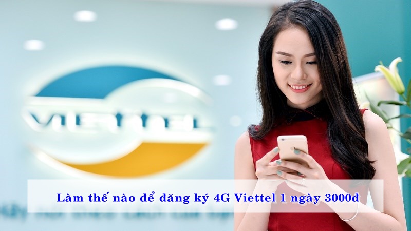 lam-the-nao-de-dang-ky-4g-viettel-1-ngay-3000d-02